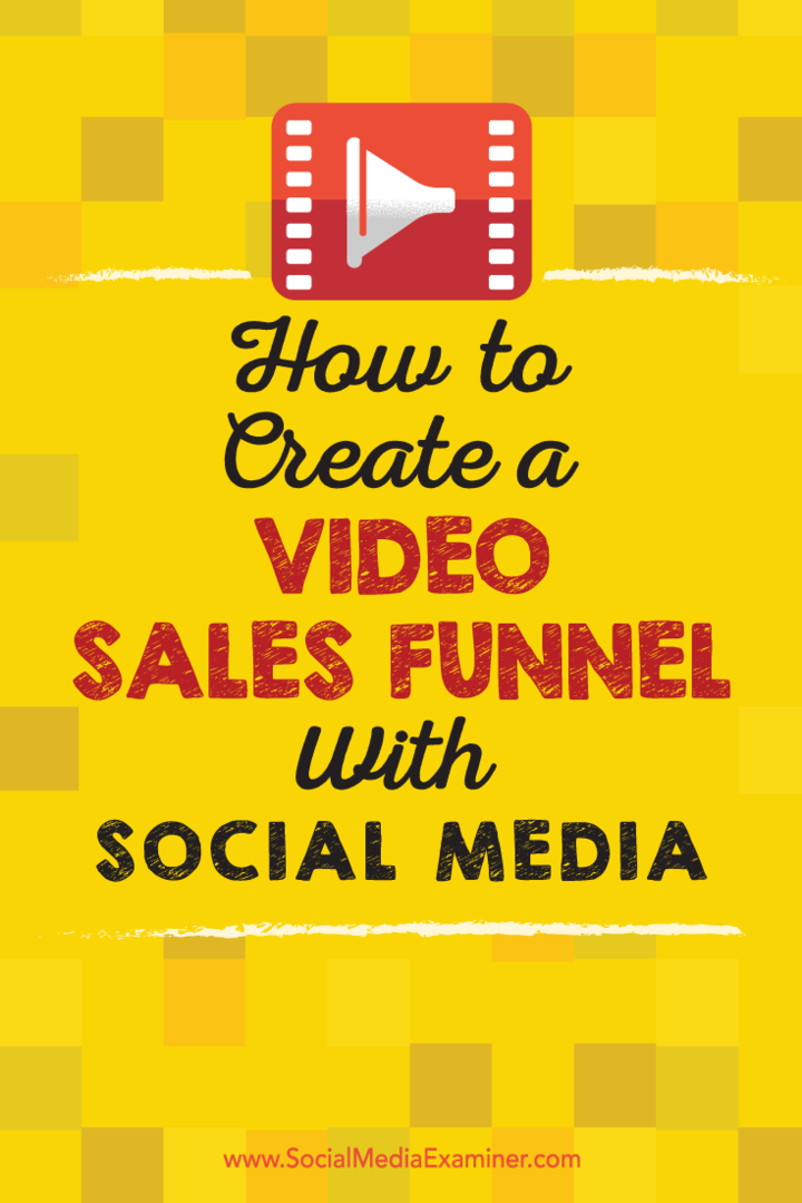 Consejos sobre cómo utilizar el video en las redes sociales para respaldar su embudo de ventas.