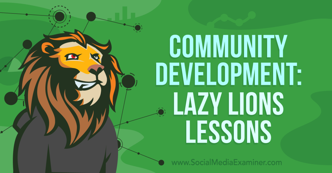Desarrollo comunitario: Lecciones de Lazy Lions: Examinador de redes sociales