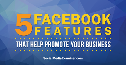 utilizar cinco funciones de facebook para promocionar en facebook