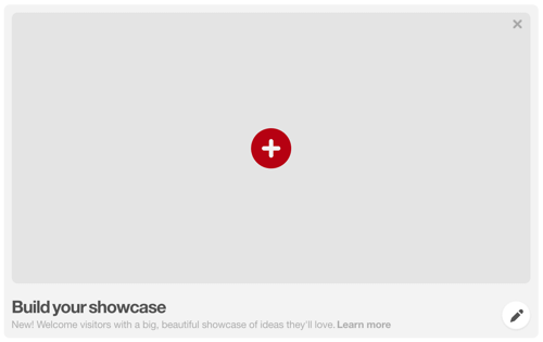 Haga clic en el botón rojo + para crear un escaparate de Pinterest.