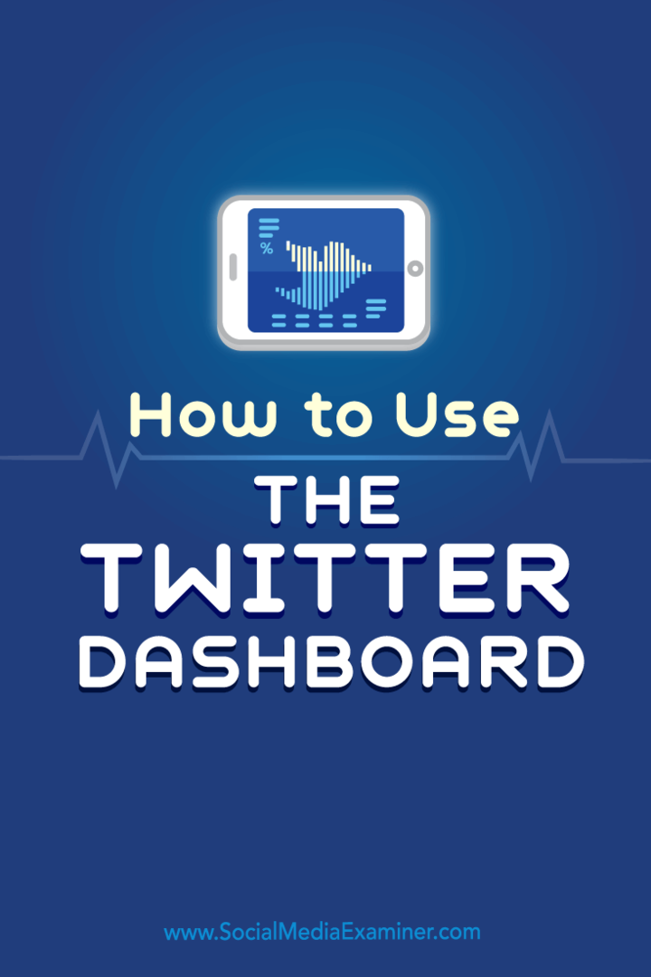 Consejos sobre cómo utilizar el panel de Twitter para administrar su marketing de Twitter.
