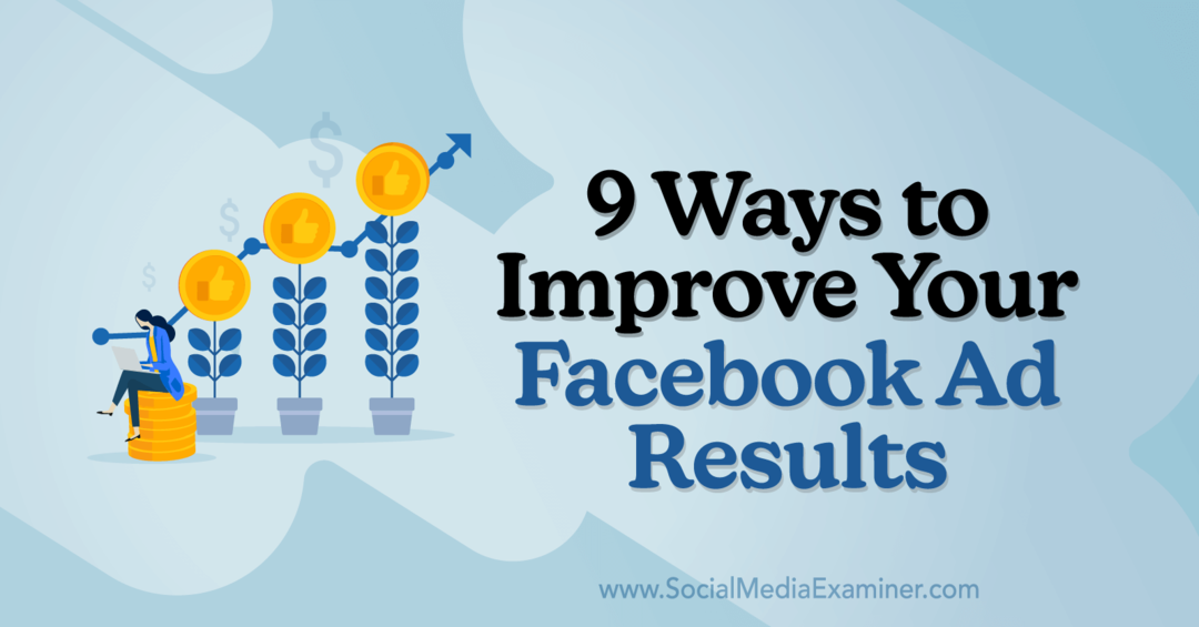 9 formas de mejorar los resultados de sus anuncios de Facebook por Anna Sonnenberg