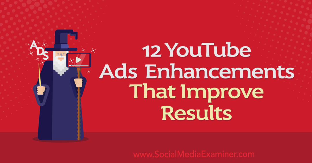 12 mejoras en los anuncios de YouTube que mejoran los resultados por Anna Sonnenberg