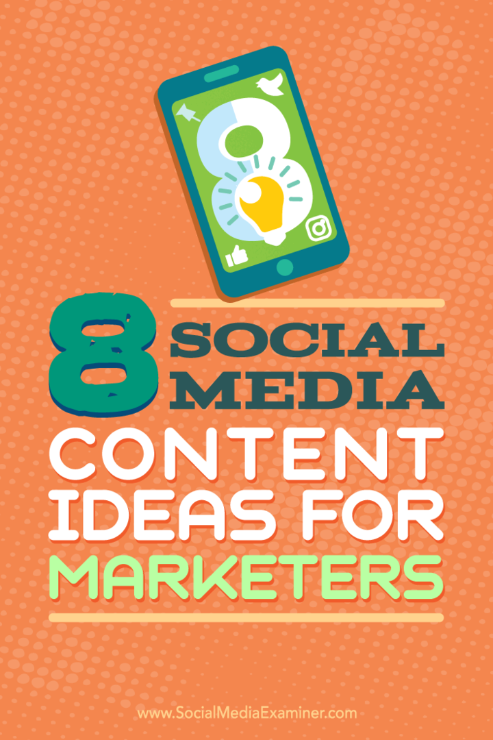 Consejos sobre ocho ideas para contenido de marketing en redes sociales.