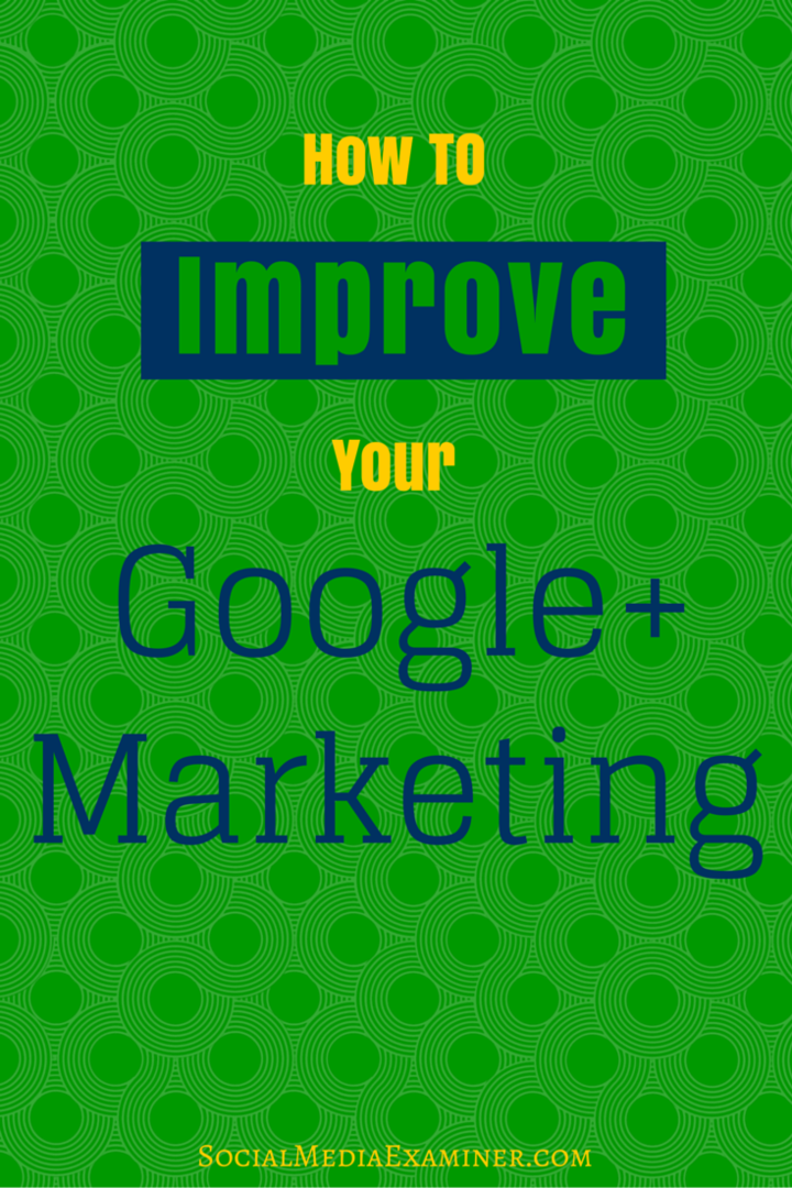 cómo mejorar el marketing de google +