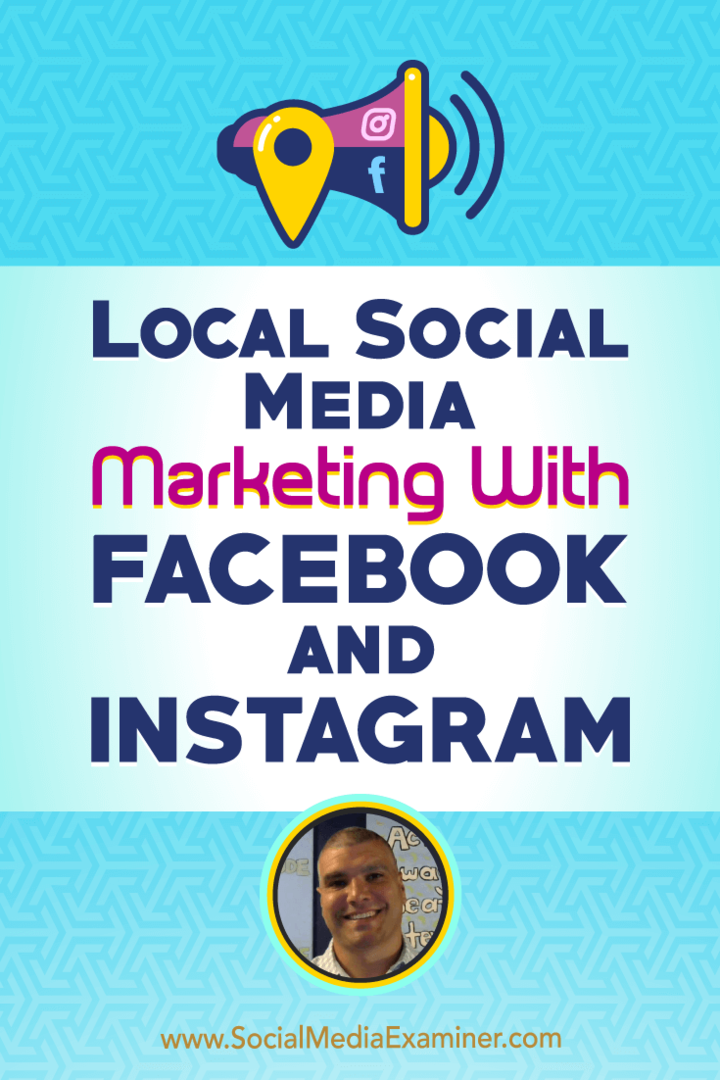 Marketing de redes sociales locales Con Facebook e Instagram con información de Bruce Irving en el podcast de marketing de redes sociales.