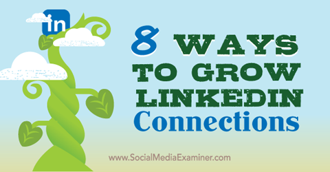 ocho formas de hacer crecer las conexiones de linkedin
