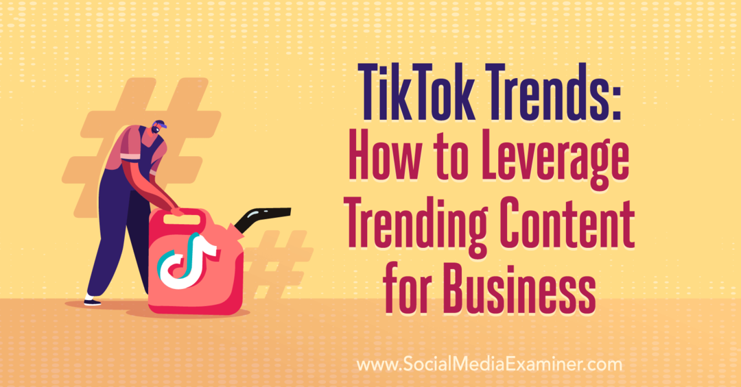 Tendencias de TikTok: cómo aprovechar el contenido de tendencias para empresas: examinador de redes sociales