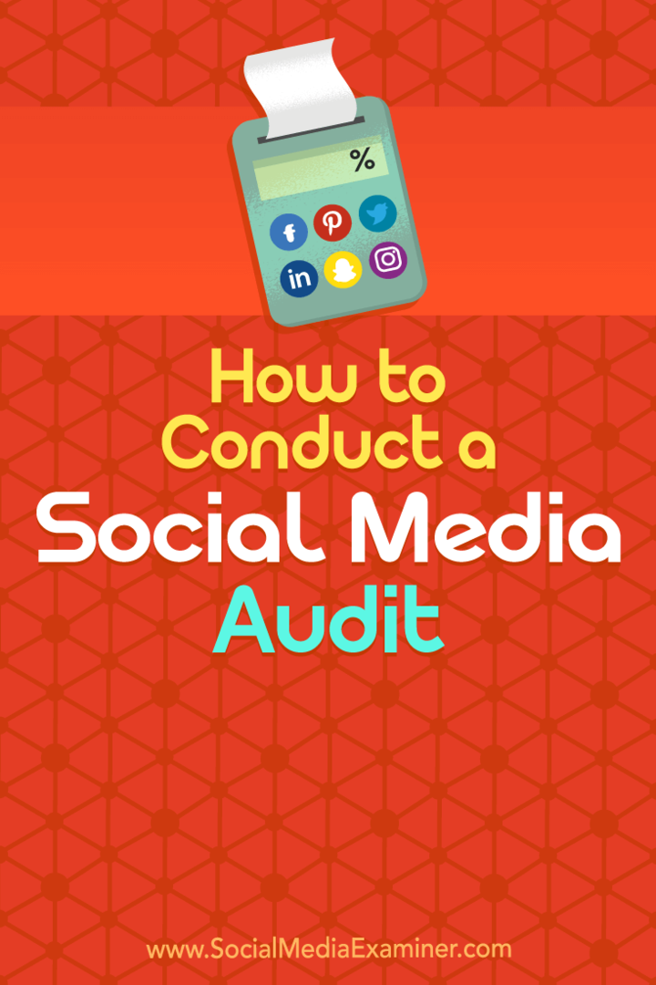 Cómo realizar una auditoría de redes sociales por Ana Gotter en Social Media Examiner.
