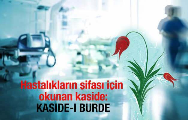 ¿Qué se debe leer para que pase la enfermedad? Kaside-i Bürde para curar enfermedades ...