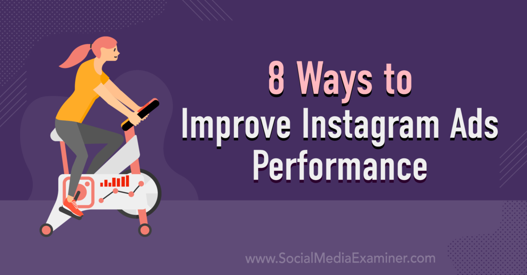 8 formas de mejorar el rendimiento de los anuncios de Instagram por Anna Sonnenberg