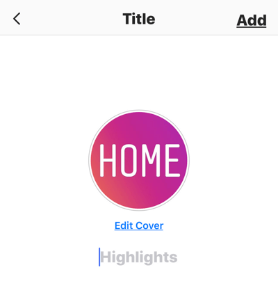 Cree historias de Instagram sólidas y atractivas, opción para nombrar su álbum de historias destacadas