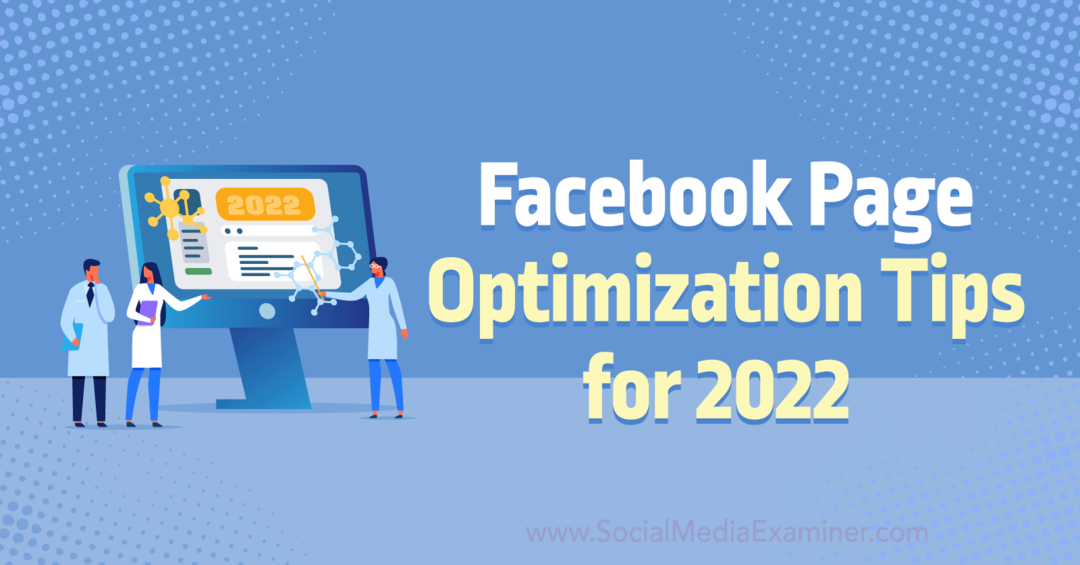 Consejos de optimización de la página de Facebook para 2022 por Anna Sonnenberg en Social Media Examiner.