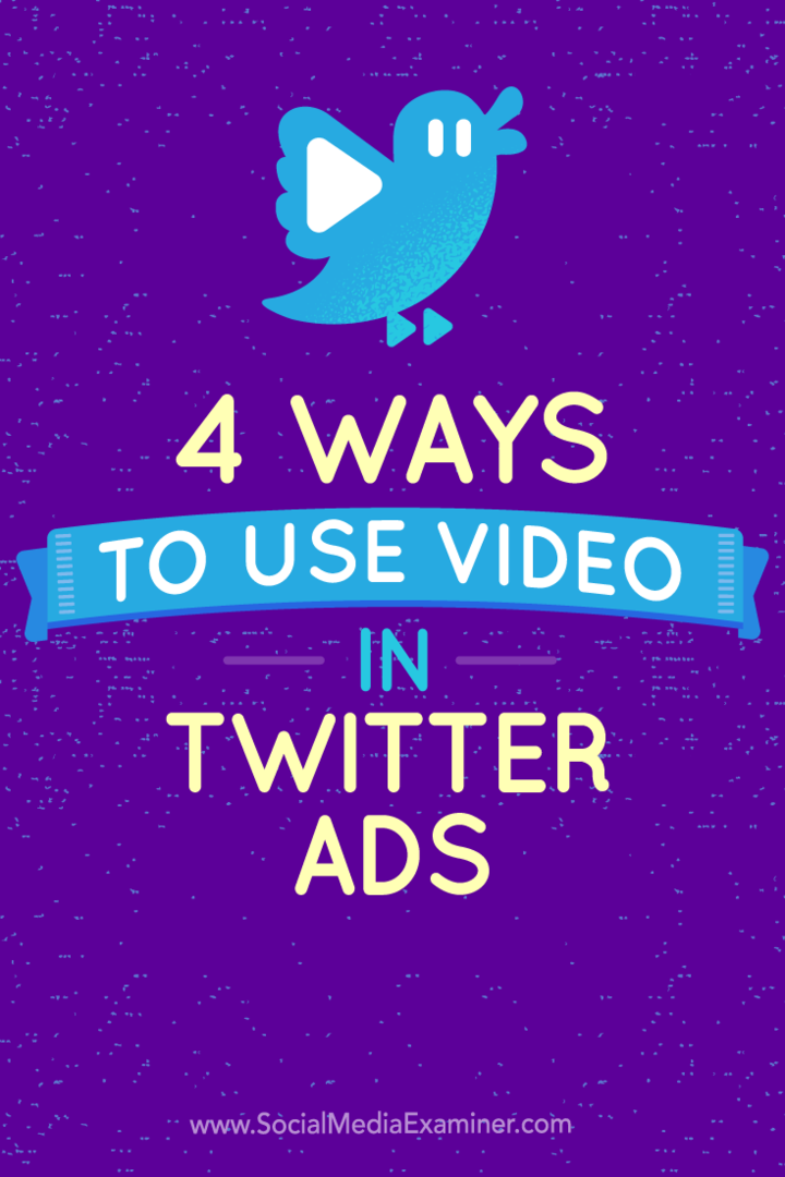 Consejos sobre cuatro formas de utilizar los anuncios de vídeo de Twitter.