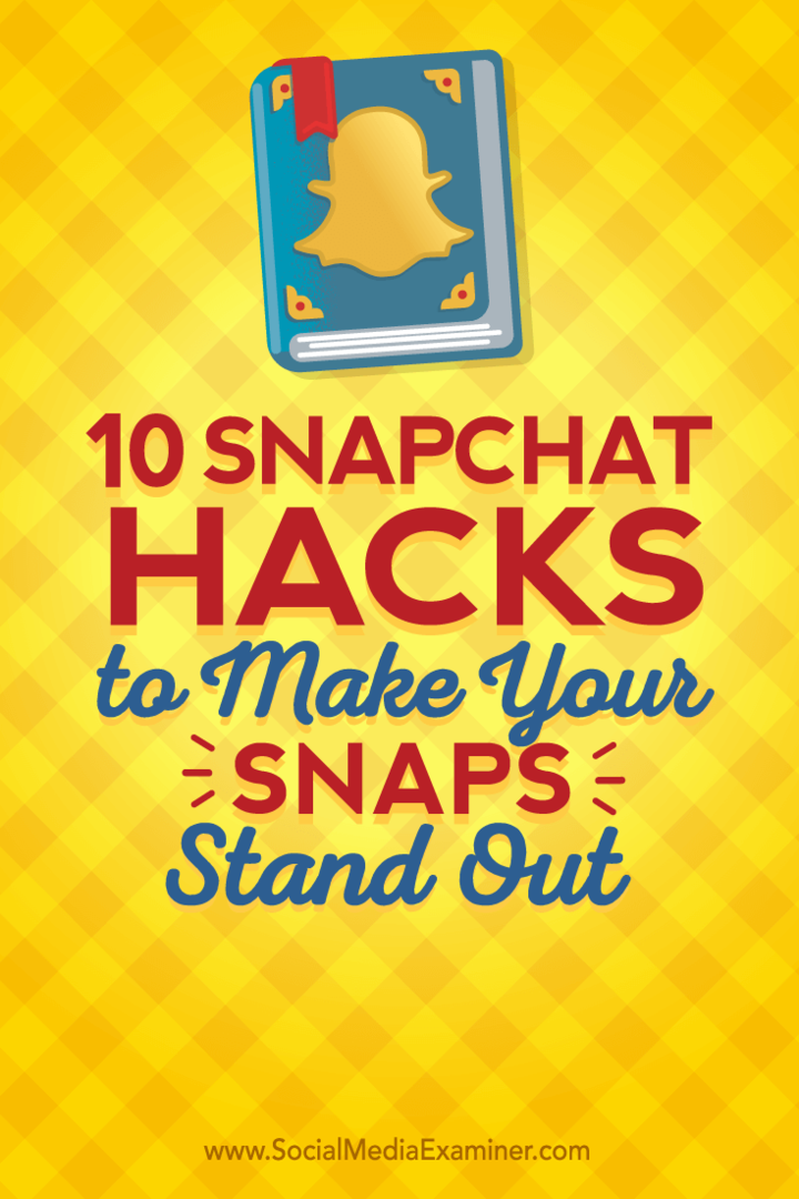 10 trucos de Snapchat para resaltar tus instantáneas: examinador de redes sociales