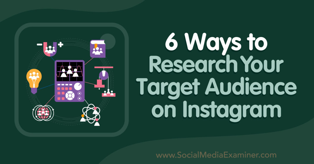 6 formas de investigar a su público objetivo en Instagram-Social Media Examiner