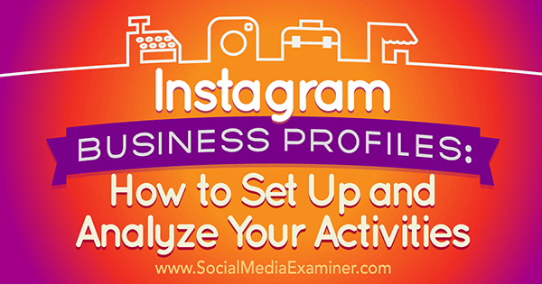 Siga estos pasos para configurar con éxito una presencia en Instagram para su negocio.