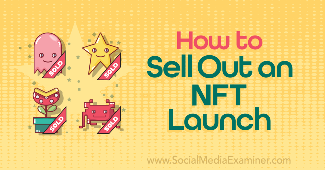 Cómo vender un examinador de redes sociales de lanzamiento de NFT