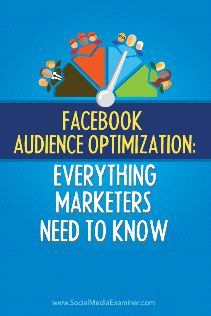 lo que los especialistas en marketing deben saber sobre la función de optimización de la audiencia de Facebook