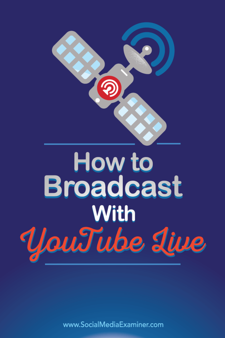 Consejos sobre cómo transmitir videos con YouTube Live.