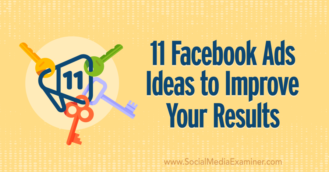 11 ideas de anuncios de Facebook para mejorar sus resultados por Anna Sonnenberg en Social Media Examiner.