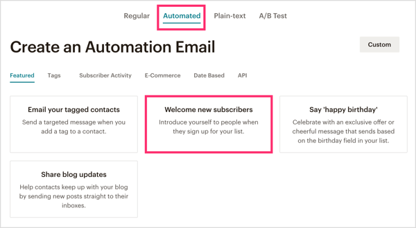 Haz clic en la pestaña Automatizado en MailChimp y selecciona Dar la bienvenida a nuevos suscriptores.