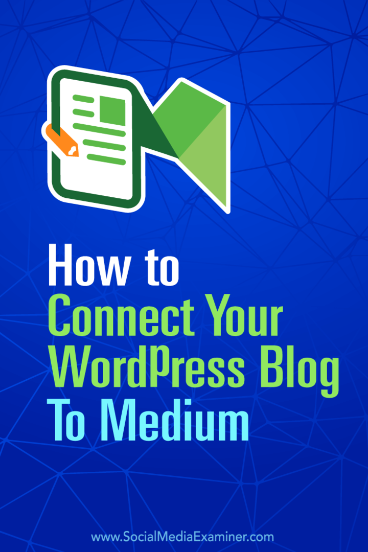 Cómo conectar su blog de WordPress a Medium: Social Media Examiner