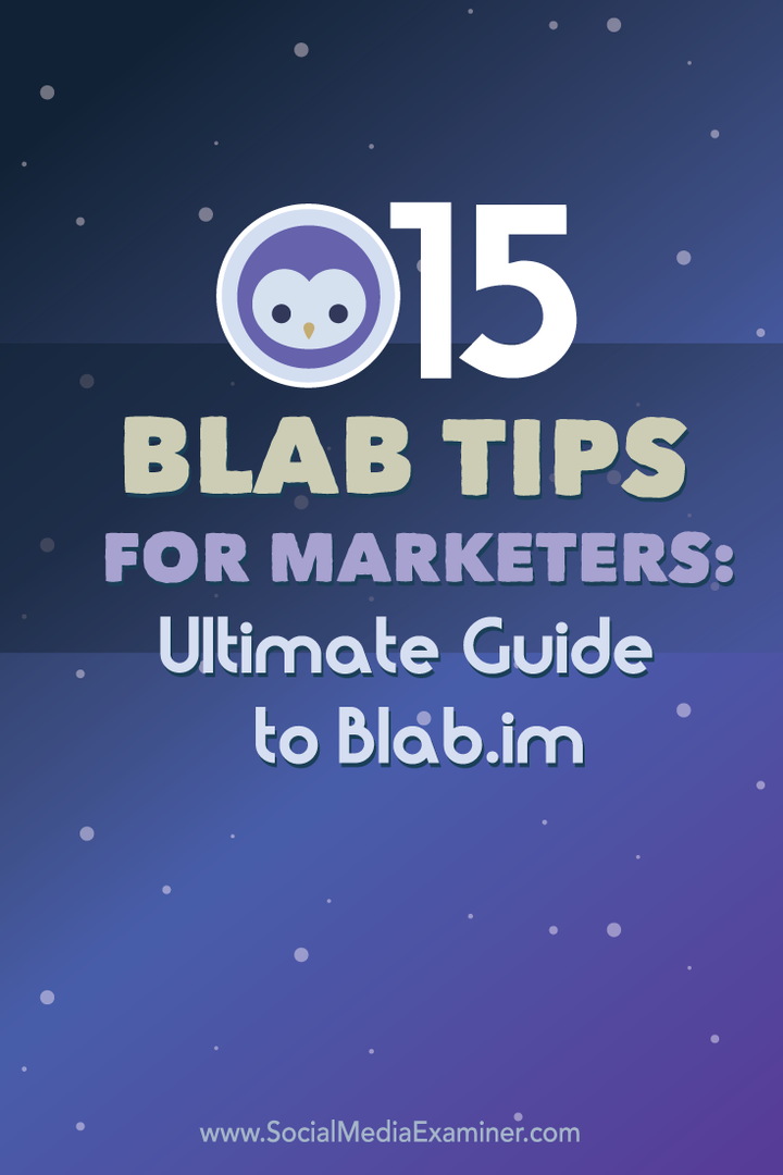 15 consejos de Blab para especialistas en marketing: guía definitiva de Blab.im: examinador de redes sociales