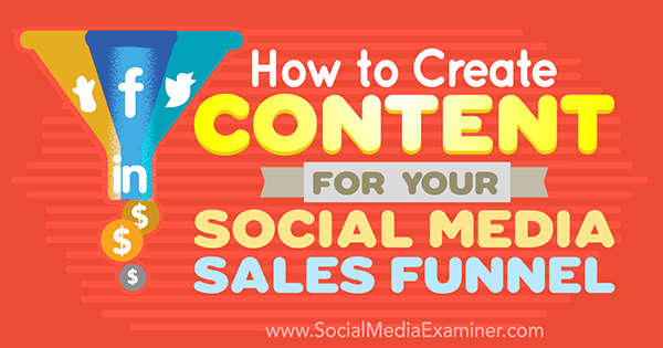 crear y promover contenido para llegar a los clientes en el embudo de ventas sociales