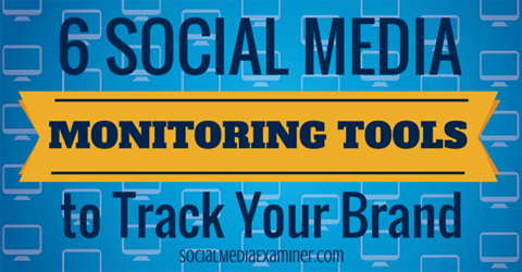6 herramientas de monitoreo de redes sociales