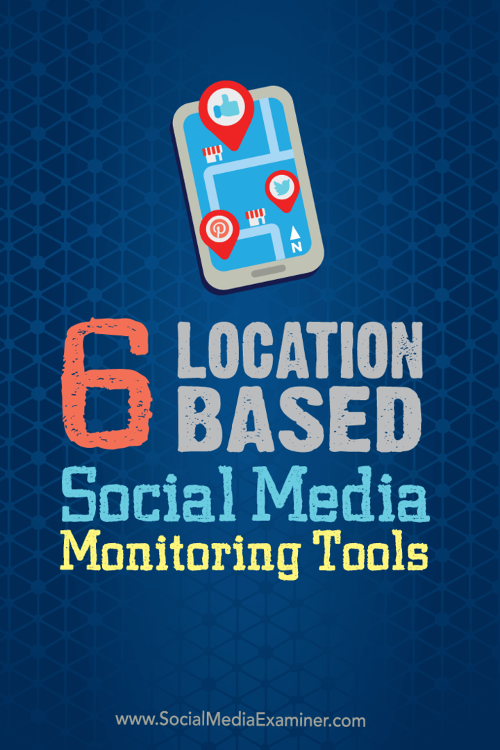 6 herramientas de monitoreo de redes sociales basadas en la ubicación: examinador de redes sociales