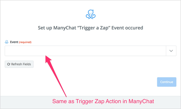 Seleccione la acción Trigger Zap que creó en el flujo de ManyChat.