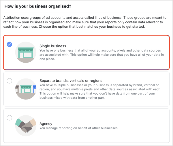 Elija cómo está organizado su negocio en la herramienta de atribución de Facebook.