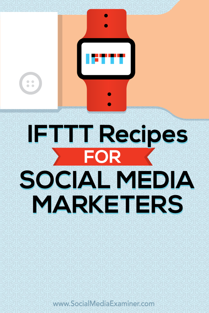 Recetas IFTTT para comercializadores de redes sociales: examinador de redes sociales