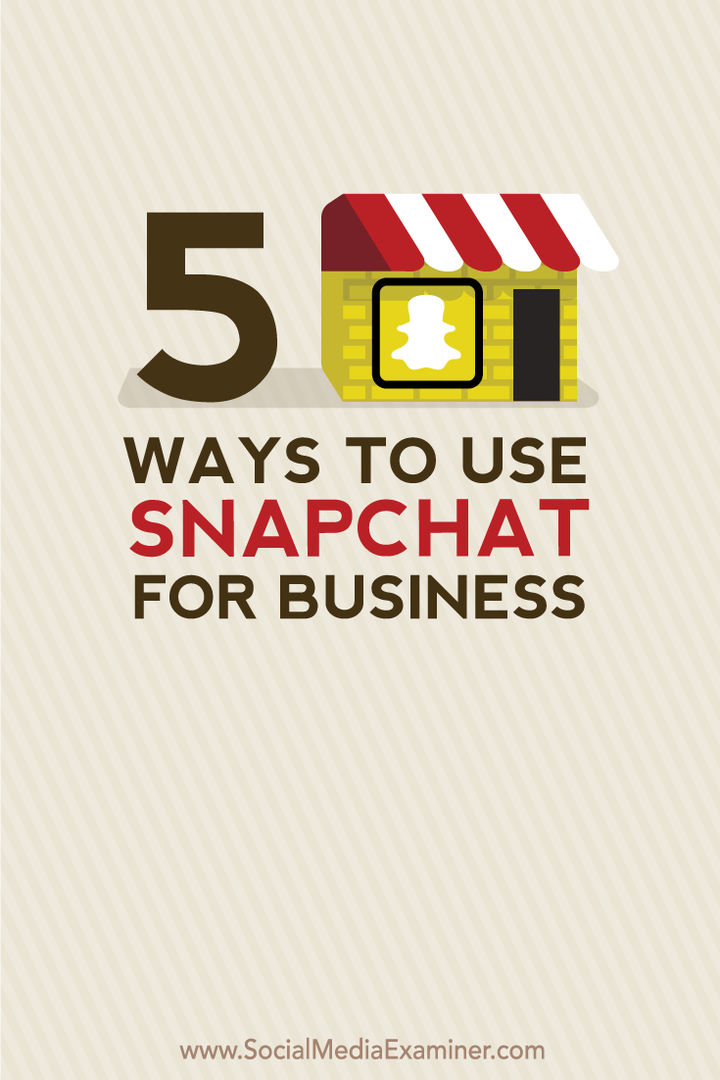 5 formas de usar Snapchat para empresas: examinador de redes sociales