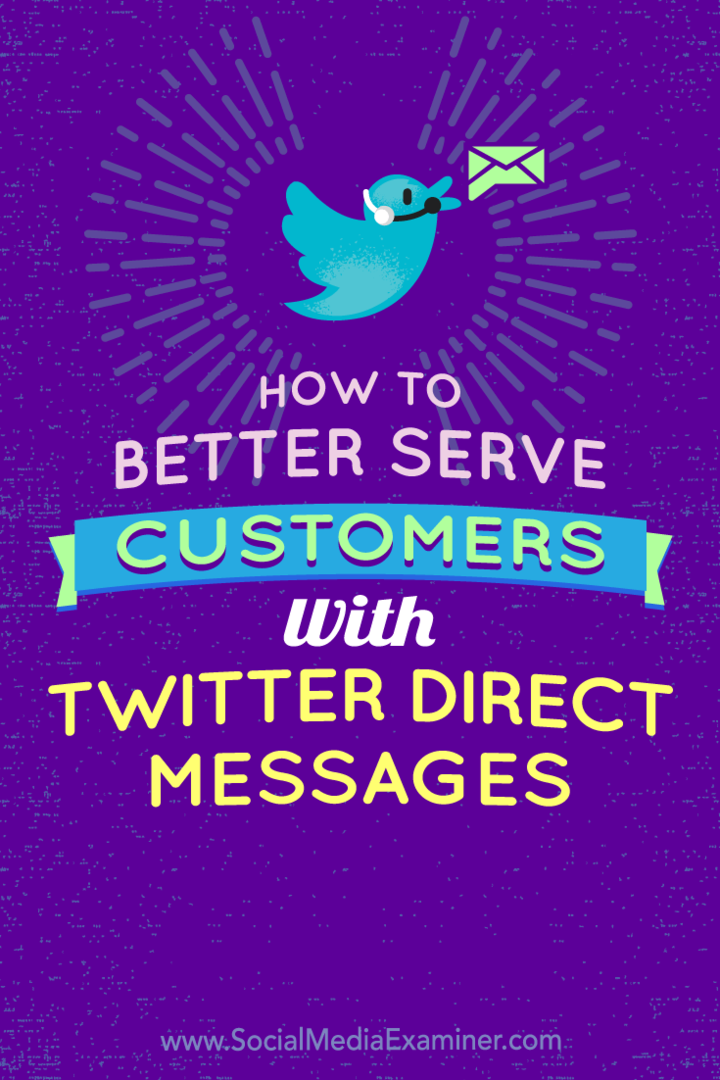 Cómo servir mejor a los clientes con mensajes directos de Twitter: examinador de redes sociales