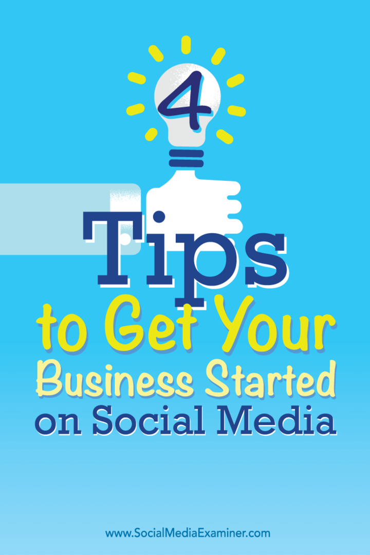 Consejos sobre cuatro formas de iniciar su pequeña empresa en las redes sociales.