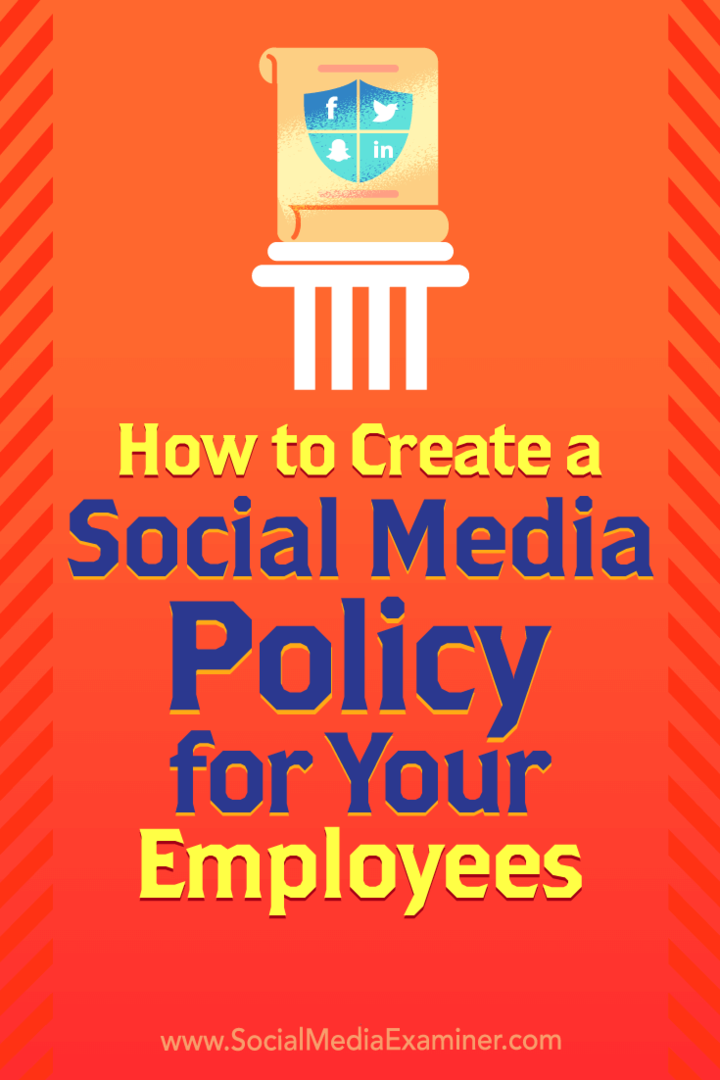 Cómo crear una política de redes sociales para sus empleados por Larry Alton en Social Media Examiner.