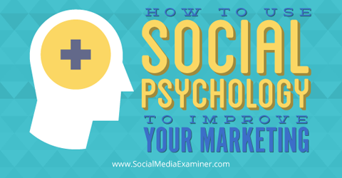 utilizar la psicología social para mejorar el marketing