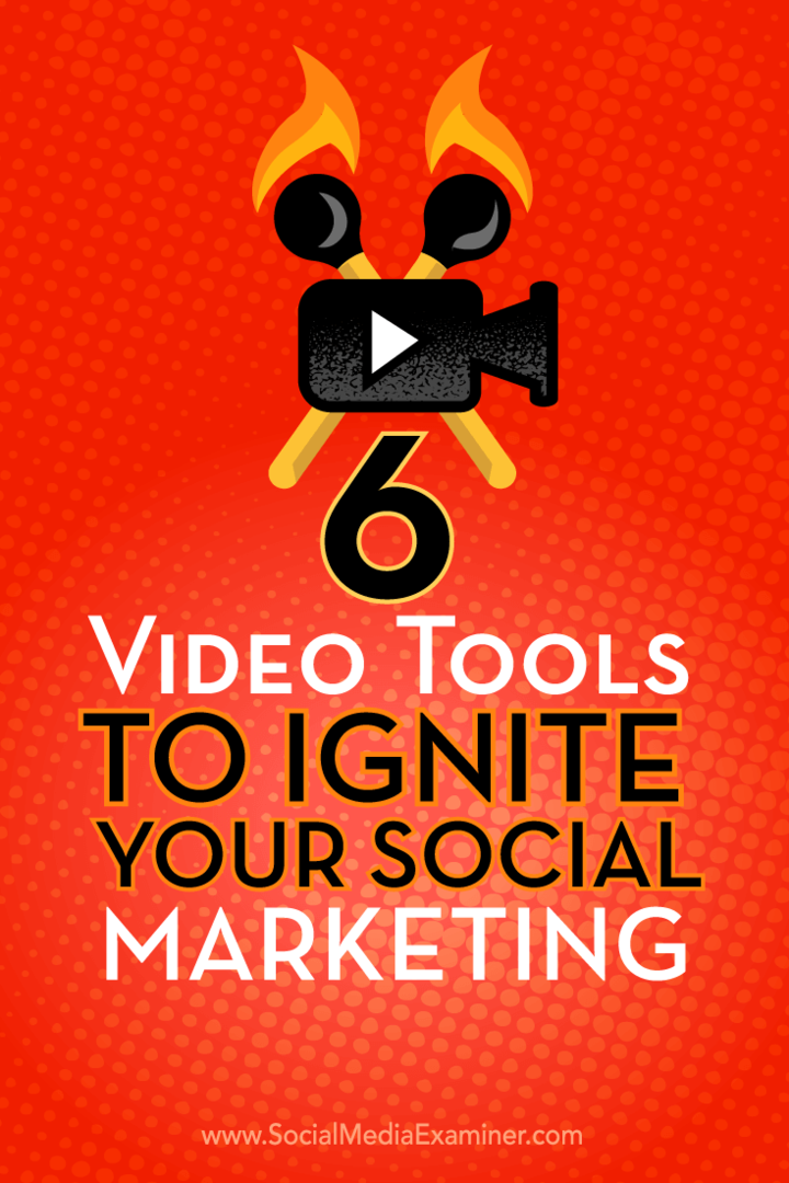 Consejos sobre seis herramientas de video que puede utilizar para hacer que su marketing en redes sociales destaque.