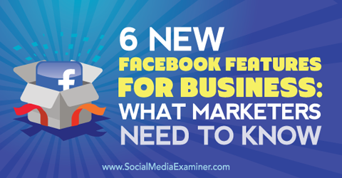 seis nuevas funciones de facebook para empresas