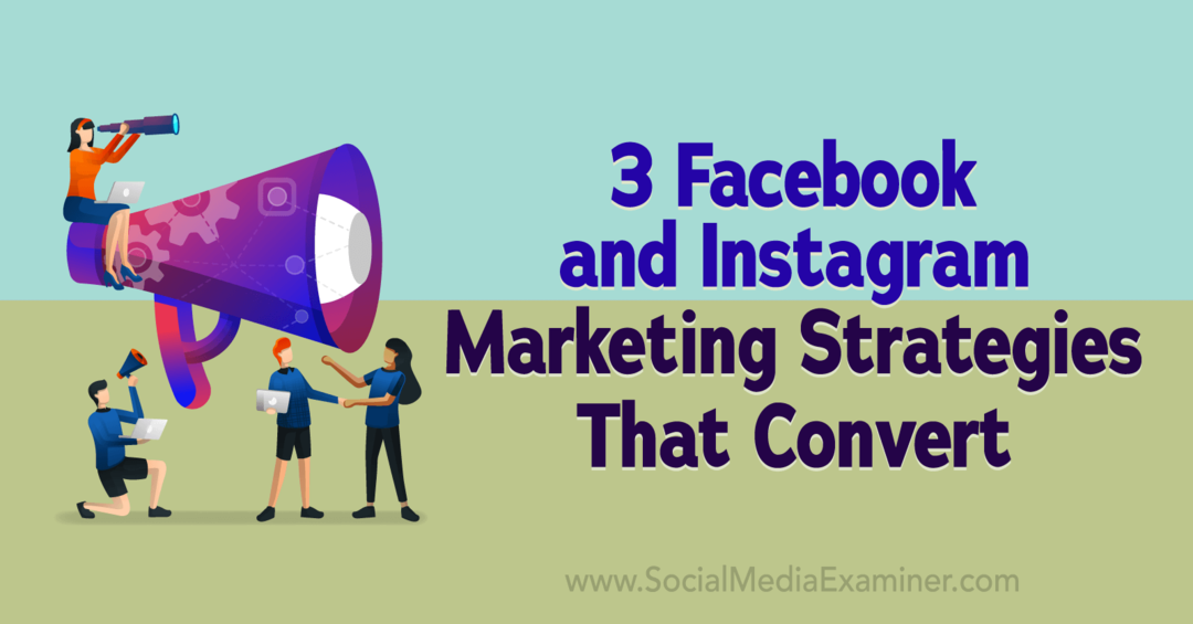 3 estrategias de marketing de Facebook e Instagram que convierten: Social Media Examiner