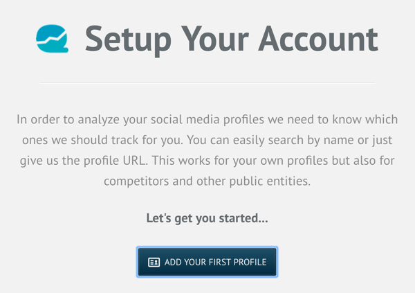 Regístrese para obtener una cuenta de Quintly y luego haga clic en Agregar su primer perfil.