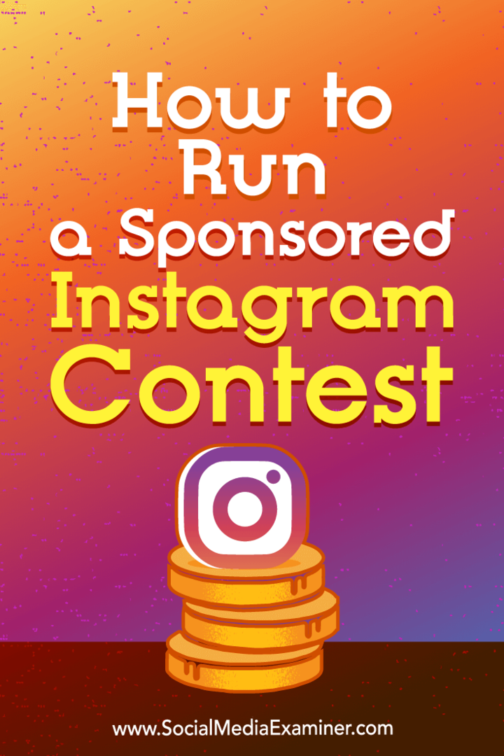 Cómo organizar un concurso de Instagram patrocinado por Ana Gotter en Social Media Examiner.