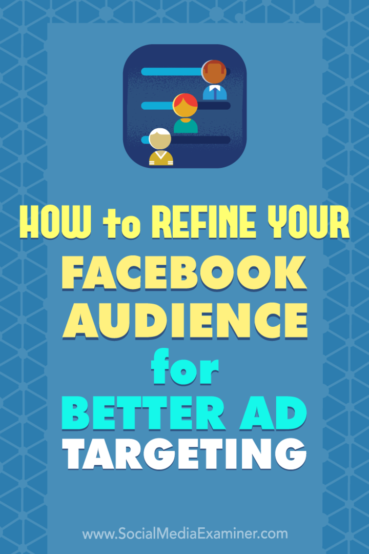 Cómo refinar su audiencia de Facebook para una mejor orientación de anuncios: examinador de redes sociales