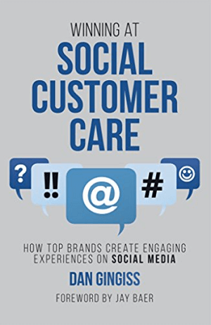 Ganar en Social Customer Care por Dan Gingiss.