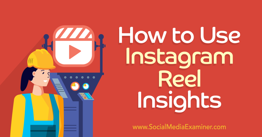 Cómo usar Instagram Reels Insights-Social Media Examiner