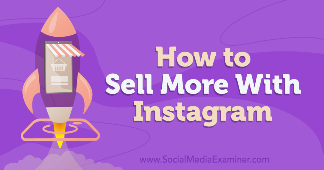 Cómo vender más con Instagram: Social Media Examiner