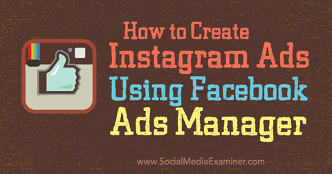 crear anuncios de instagram con el administrador de anuncios de facebook