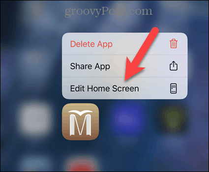 Toque Editar pantalla de inicio en el menú emergente de iPhone